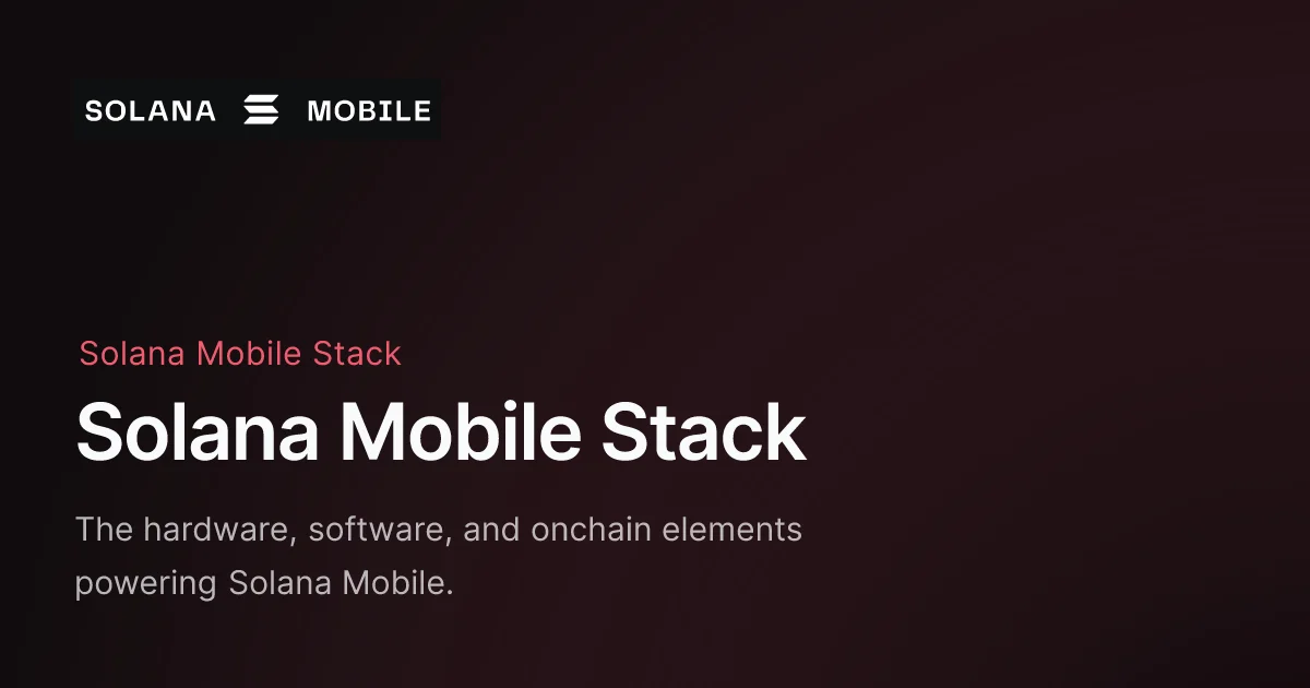 Solana Mobile Stack